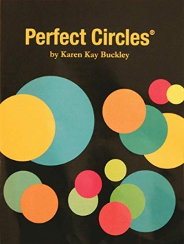 Perfect Circles by Karen Kay Buckley